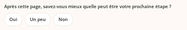Question en bas de page : « Après cette page, savez-vous mieux quelle peut être votre prochaine étape ? » avec les réponses Oui, Un peu, Non